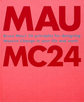 Bruce Mau 24 Principals
